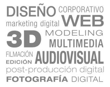 3D, WEB, DISEÑO GRÁFICO CORPORATIVO Y PUBLICITARIO, FILMACIÓN, EDICIÓN DE VIDEO, MULTIMEDIA, FOTOGRAFÍA DIGITAL Y MARKETING DIGITAL